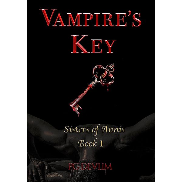 Vampire's Key (Sisters of Annis, #1) / Sisters of Annis, Pg Devlim