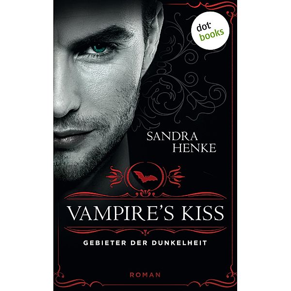 VAMPIRE'S KISS - Gebieter der Dunkelheit, Sandra Henke