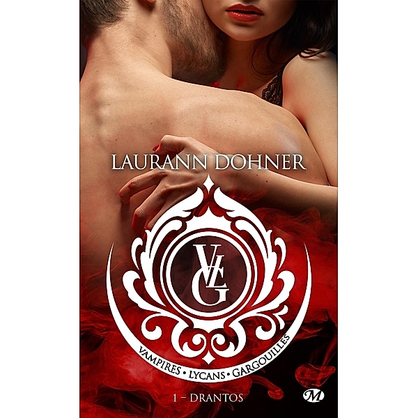 Vampires, Lycans, Gargouilles, T1 : Drantos / Vampires, Lycans, Gargouilles Bd.1, Laurann Dohner