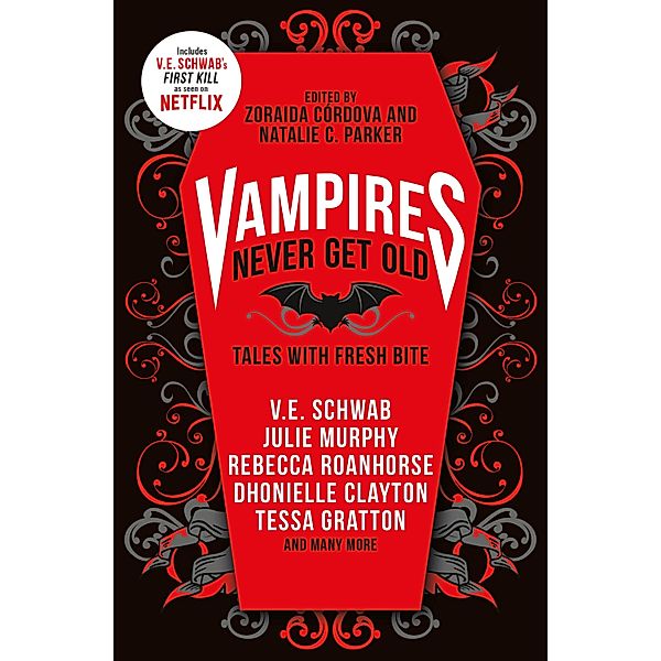 Vampires Never Get Old:, V. E. Schwab, Julie Murphy