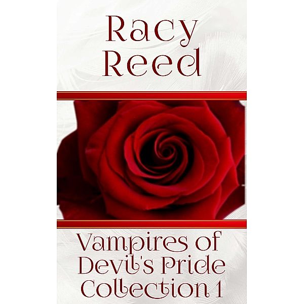 Vampires of Devil's Pride - Collection 1 / Vampires of Devil's Pride, Racy Reed