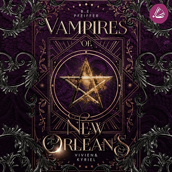 Vampires of New Orleans - Vivien & Kyriel, B.E. Pfeiffer