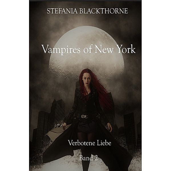Vampires Of New York - Band 2, Stefania Blackthorne