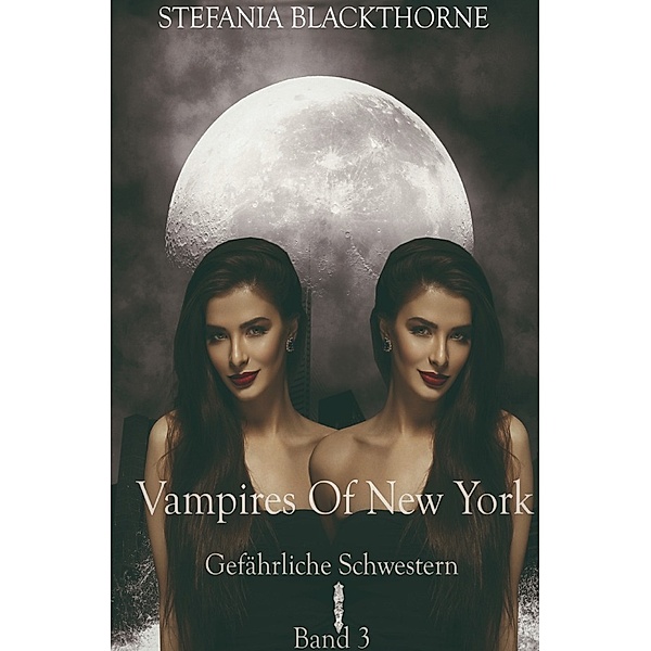 Vampires of New York - Band 3, Stefania Blackthorne