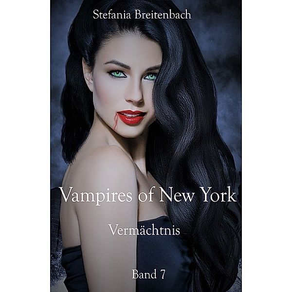 Vampires of New York - Vermächtnis, Stefania Breitenbach