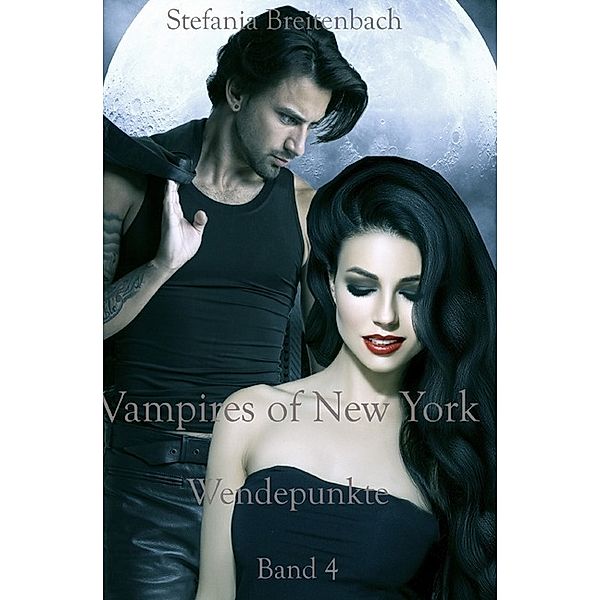 Vampires of New York - Wendepunkte, Stefania Breitenbach