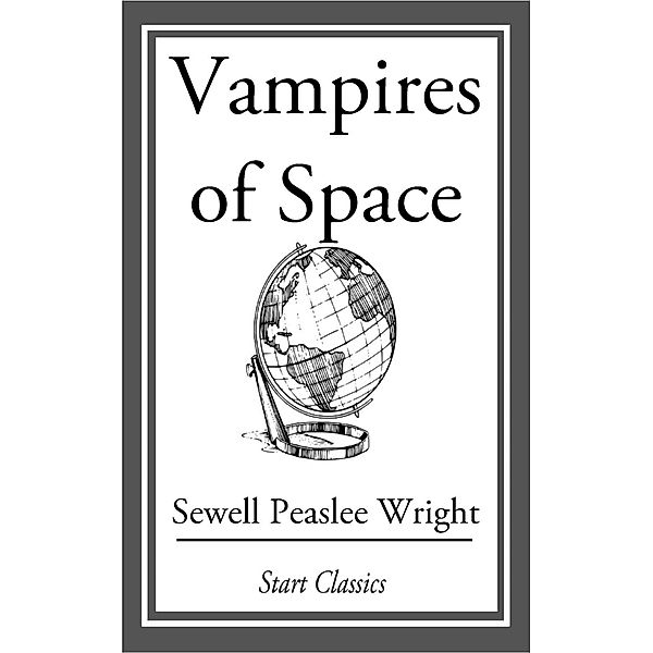 Vampires of Space, Sewell Peaslee Wright