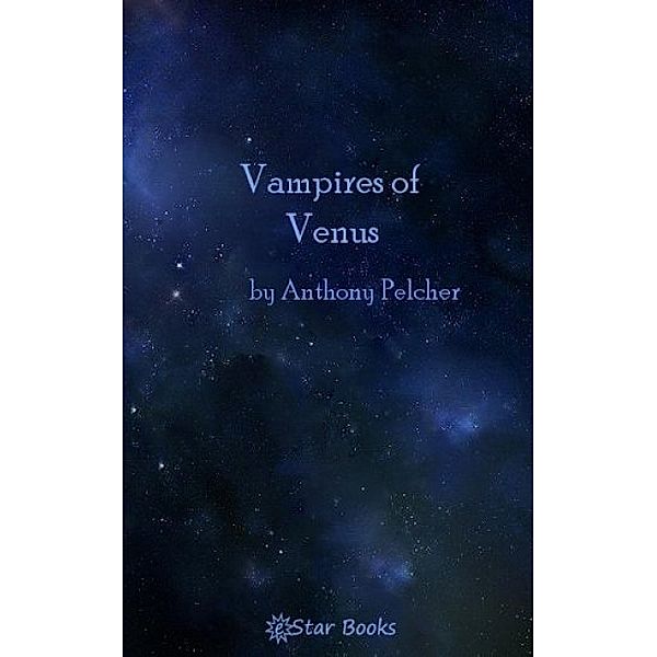 Vampires of Venus, Anthony Pelcher