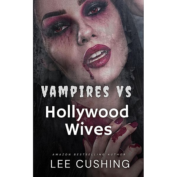 Vampires VS Hollywood Wives / Vampires, Lee Cushing