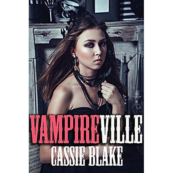 Vampireville, Cassie Blake