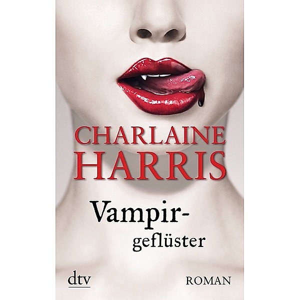 Vampirgeflüster / Sookie Stackhouse Bd.9, Charlaine Harris