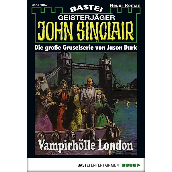 Vampirhölle London (4. Teil) / John Sinclair Bd.1057, Jason Dark