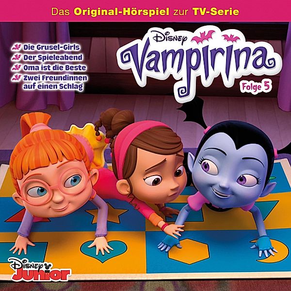 Vampirina Hörspiel - 5 - 05: Die Grusel-Girls / Der Spieleabend / Oma ist die Beste / Zwei Freundinnen auf einen Schlag (Disney TV-Serie)