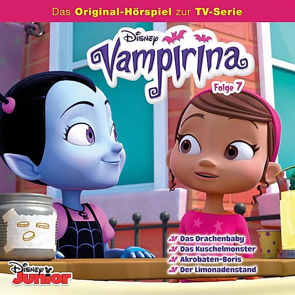 Vampirina Hörspiel - 7 - 07: Das Drachenbaby / Das Kuschelmonster / Akrobaten-Boris / Der Limonadenstand (Disney TV-Serie)