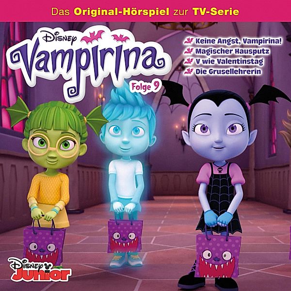 Vampirina Hörspiel - 9 - 09: Keine Angst, Vampirina! / Magischer Hausputz / V wie Valentinstag / Die Grusellehrerin (Disney TV-Serie)