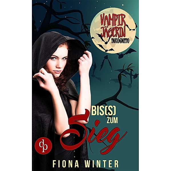 Vampirjägerin inkognito (Chick-lit, Liebesroman, Romantasy), Fiona Winter