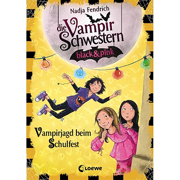 Vampirjagd beim Schulfest / Die Vampirschwestern black & pink Bd.7, Nadja Fendrich