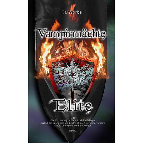 Vampirmächte Elite Band 1, Stefanie Worbs