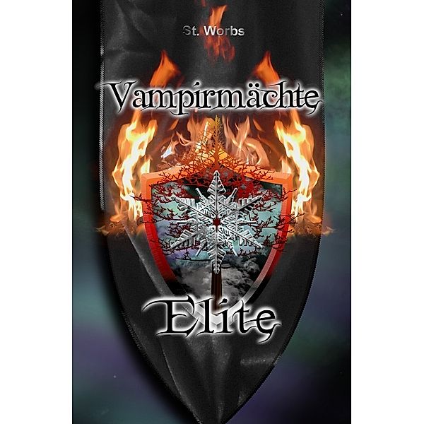 Vampirmächte Elite - Elite Band 1, Stefanie Worbs