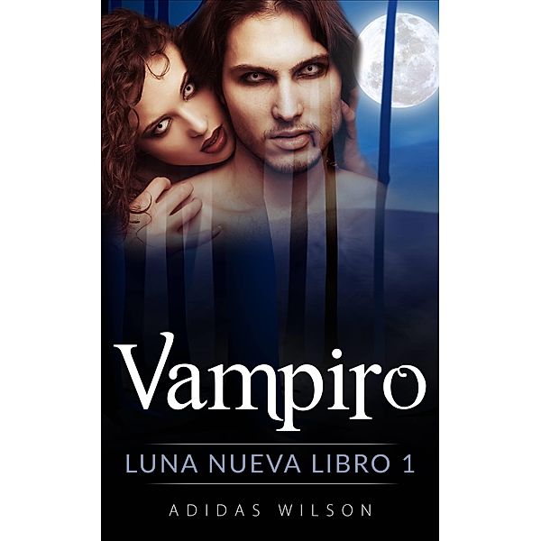 Vampiro, Luna nueva Libro 1, Adidas Wilson