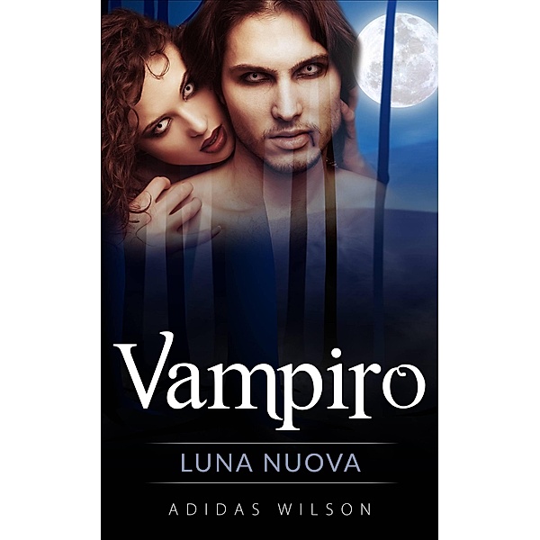 Vampiro: Luna Nuova, Adidas Wilson