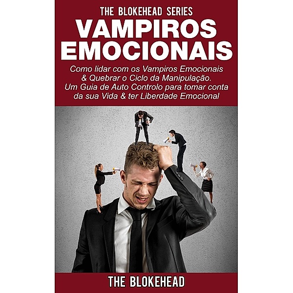 Vampiros Emocionais, The Blokehead