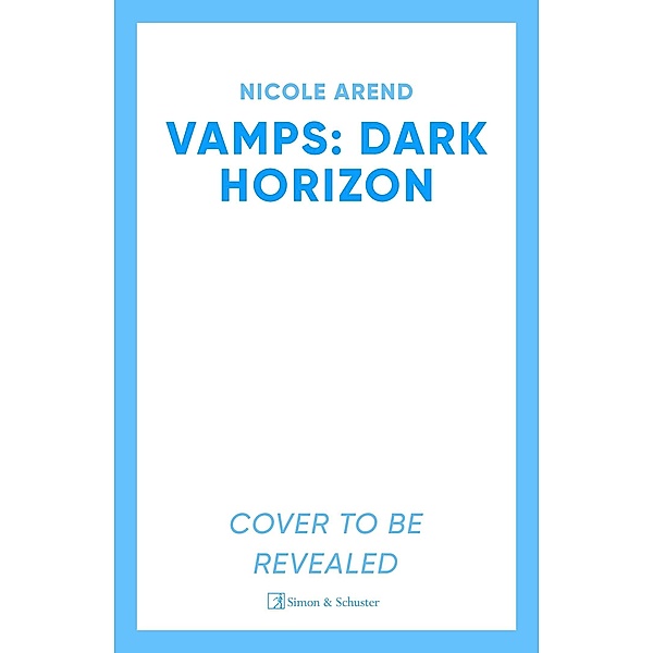 Vamps: Dark Horizon, Nicole Arend