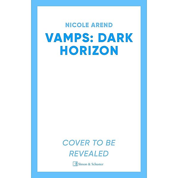 Vamps: Dark Horizon, Nicole Arend