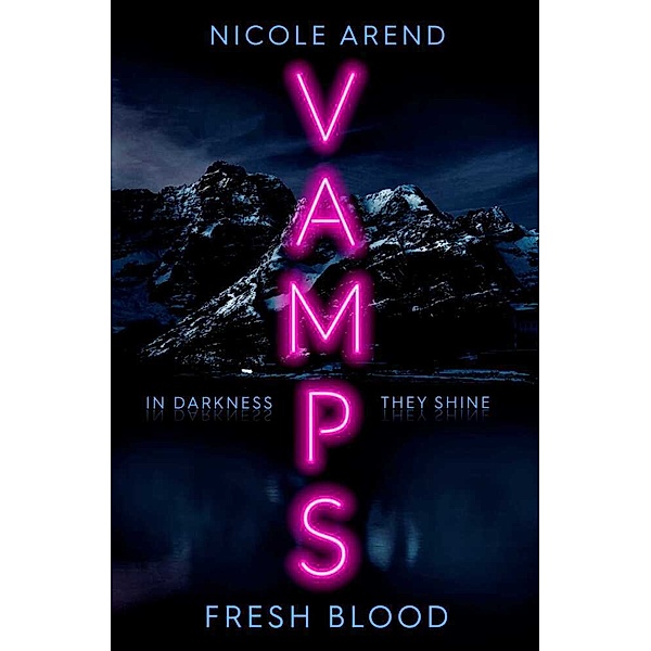 Vamps: Fresh Blood, Nicole Arend