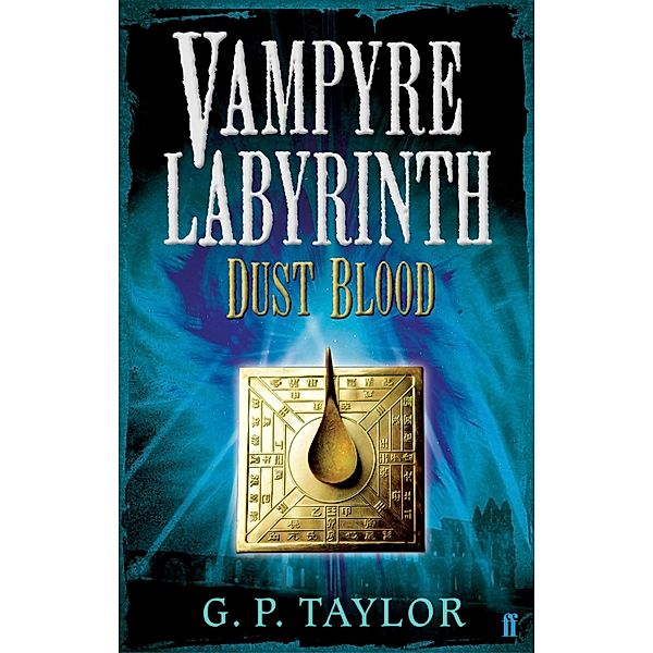 Vampyre Labyrinth: Dust Blood, G. P. Taylor