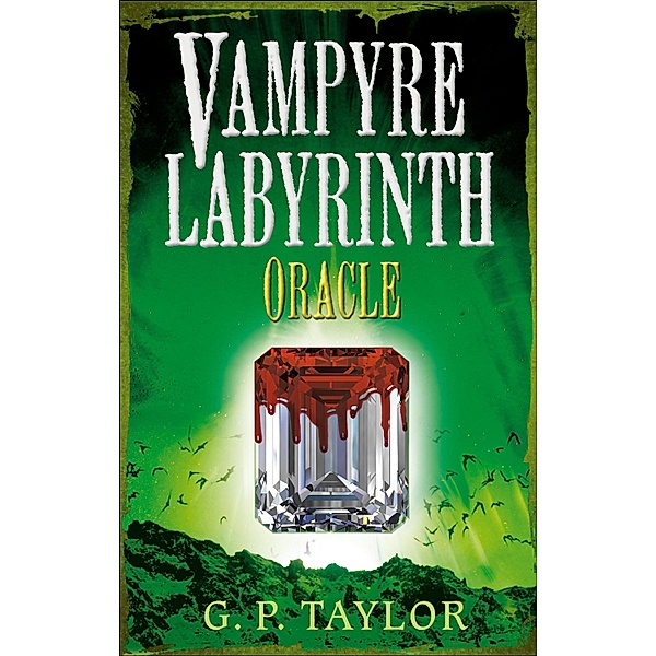 Vampyre Labyrinth: Oracle, G. P. Taylor