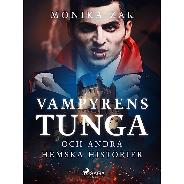 Vampyrens tunga och andra hemska historier, Monica Zak