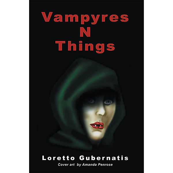 Vampyres N Things, Loretto Gubernatis