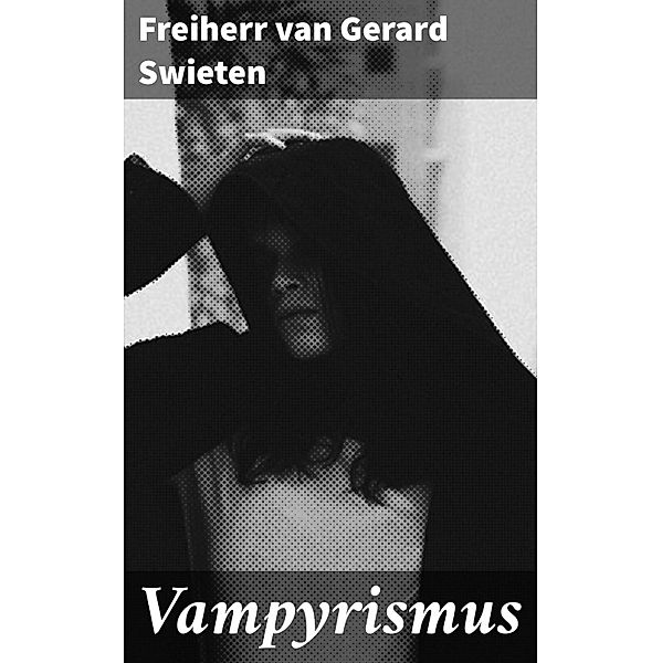 Vampyrismus, Gerard Swieten