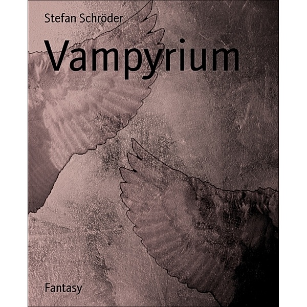 Vampyrium, Stefan Schröder