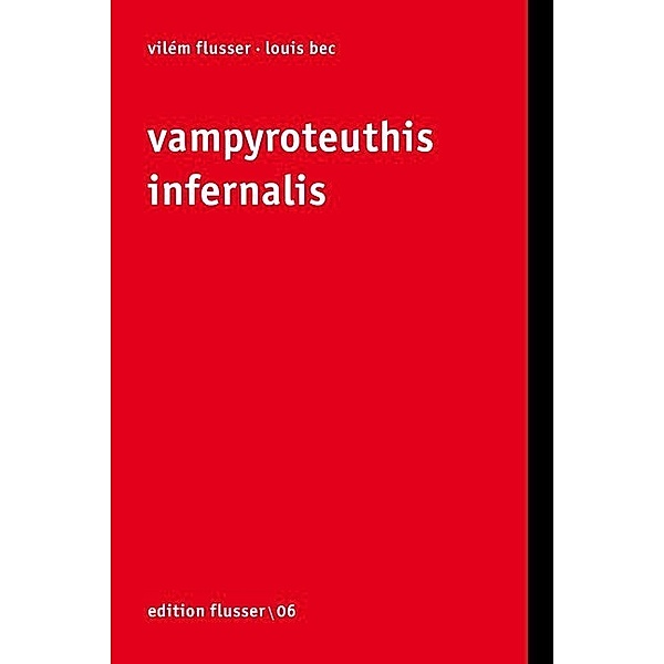 Vampyroteuthis infernalis, Vilém Flusser, Louis Bec