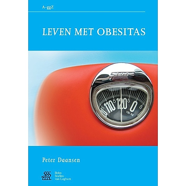 Van A tot ggZ: Leven met obesitas, P.J. Daansen, S.J. Swaen, W.A. Sterk