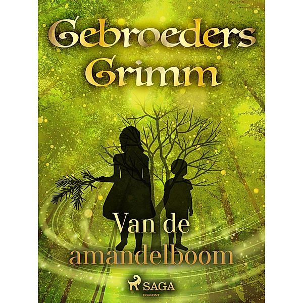 Van de amandelboom / Grimm's sprookjes Bd.13, de Gebroeders Grimm