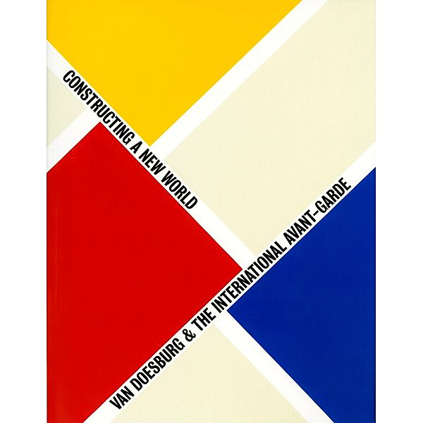 Van Doesburg & The International Avant-Garde