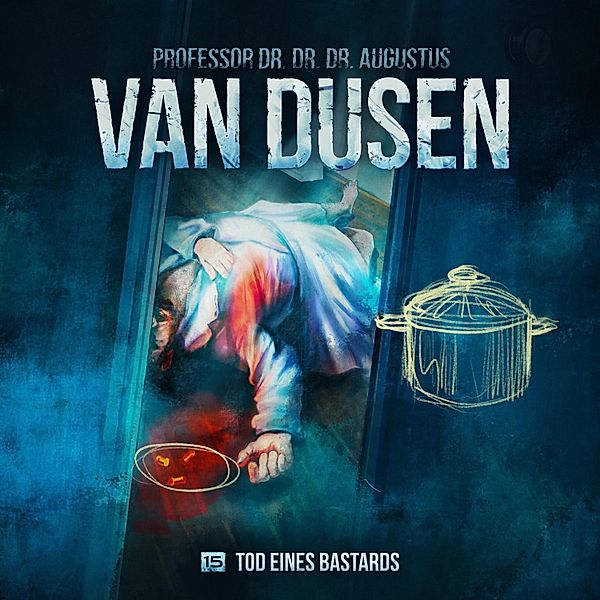 Van Dusen - 15 - Tod eines Bastards, Marc Freund
