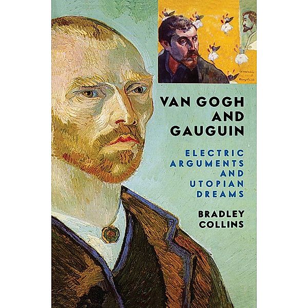 Van Gogh And Gauguin, Bradley Collins