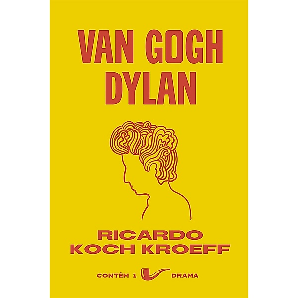 Van Gogh Dylan / Contém 1 Drama, Ricardo Koch Kroeff