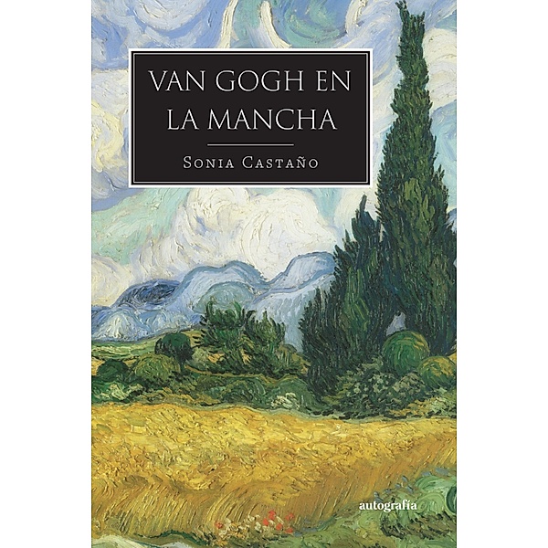 Van Gogh en La Mancha, Sonia Castaño