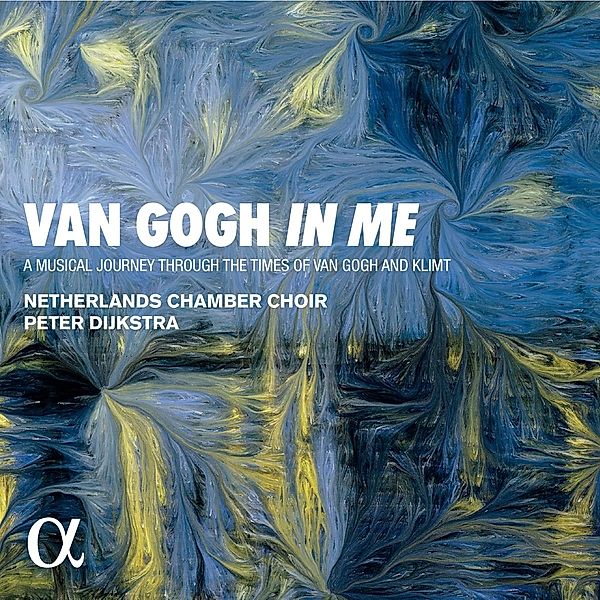 Van Gogh In Me-Eine Musikalische Reise, Peter Dijkstra, Netherlands Chamber Choir