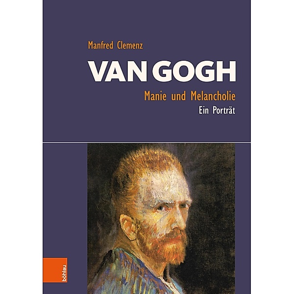 Van Gogh: Manie und Melancholie, Manfred Clemenz