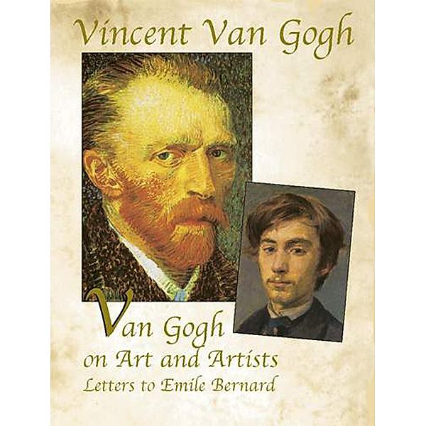 Van Gogh on Art and Artists / Dover Fine Art, History of Art, Vincent Van Gogh