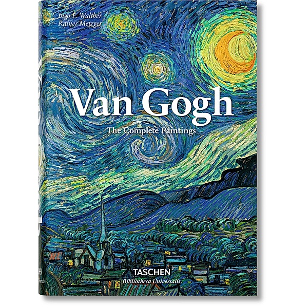 Van Gogh. The Complete Paintings, Rainer Metzger, Ingo F. Walther