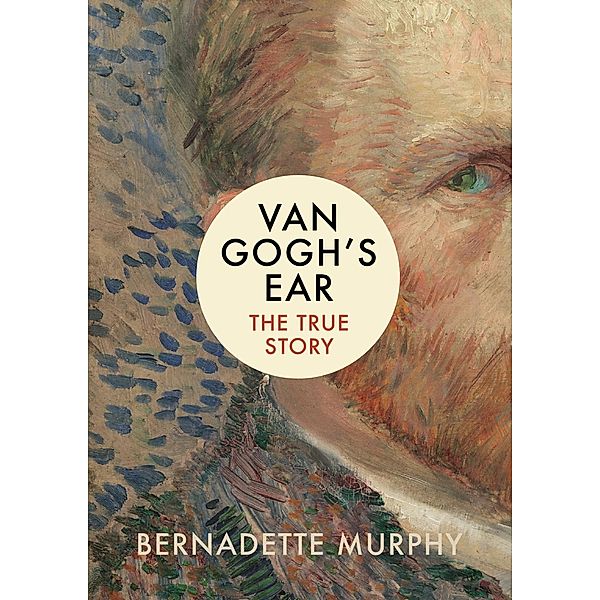 Van Gogh's Ear, Bernadette Murphy