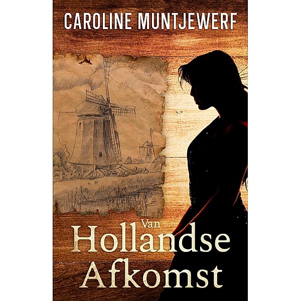 van Hollandse Afkomst, Caroline Muntjewerf