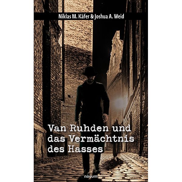 Van Ruhden und das Vermächtnis des Hasses, Niklas M. Käfer, Joshua A. Weid
